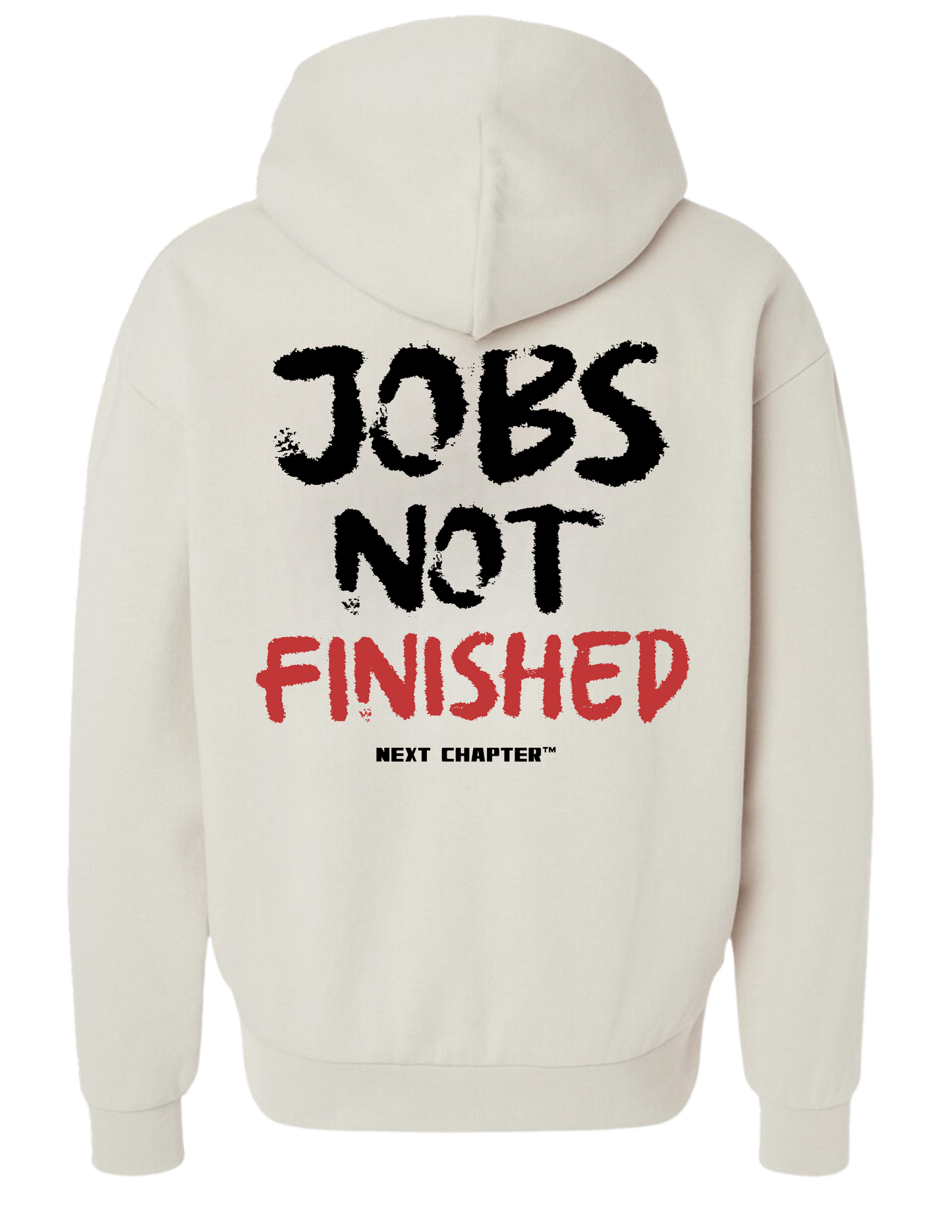 JOBS NOT FINISHED Heavy Weight Hoodie Creme