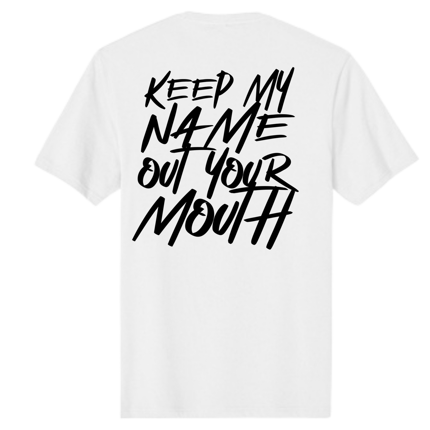 Keep My Name White T-Shirt