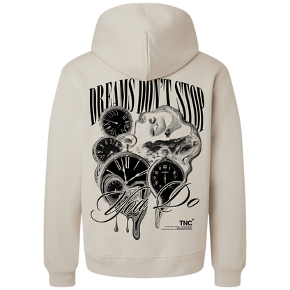 Dreams Don't Stop Hoodies