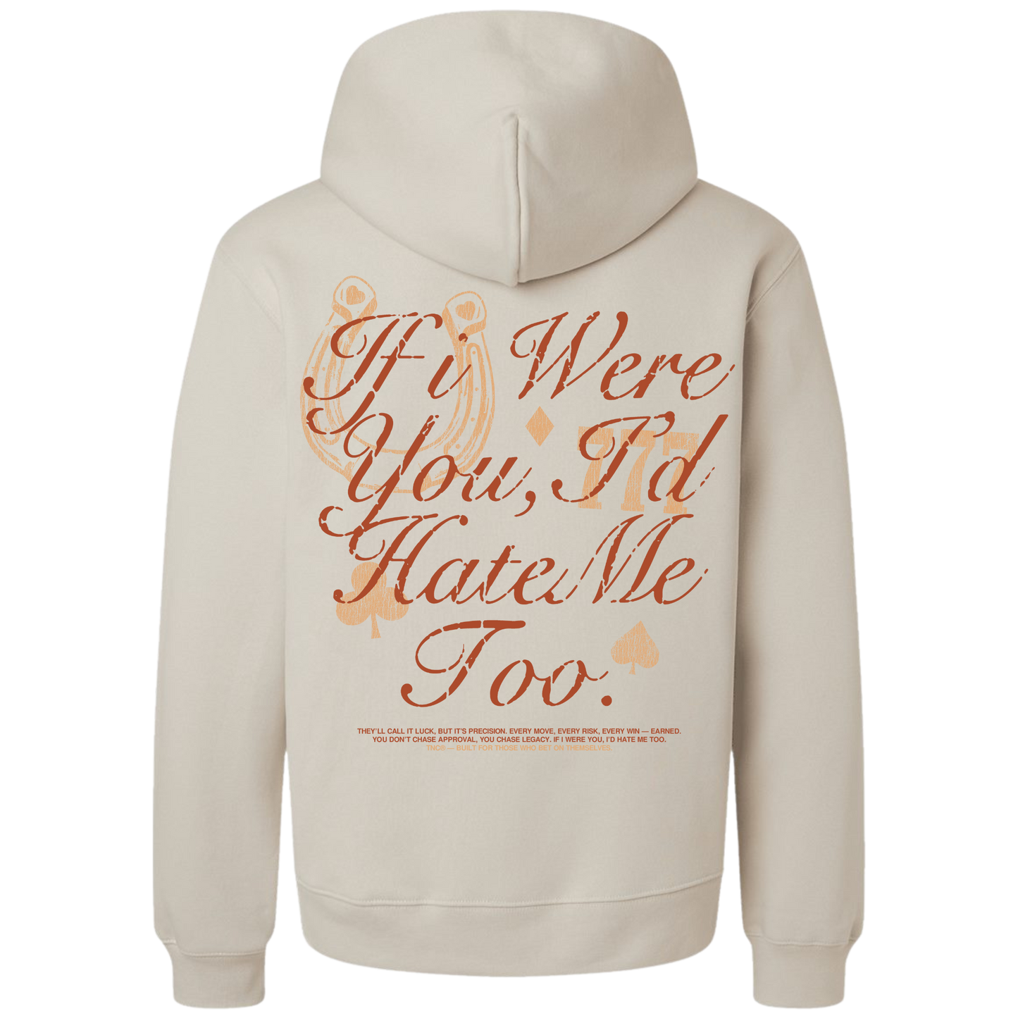 If I Were You, I'd Hate Me Too Hoodie
