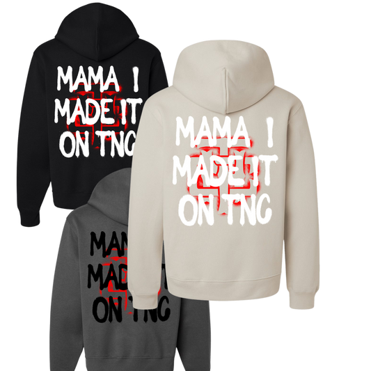 Mama I Made It Hoodie